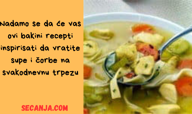 Bakine supe i čorbe