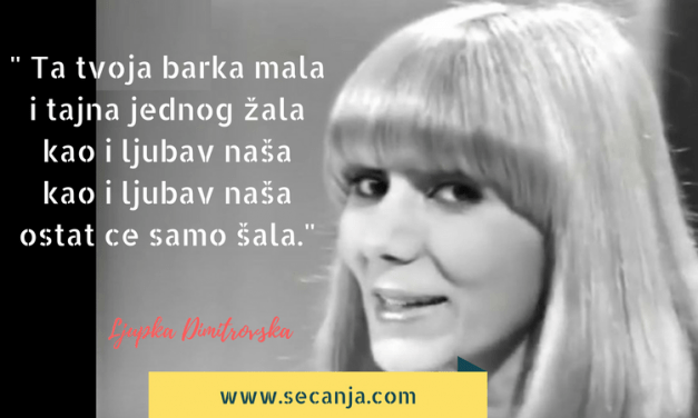 Ta tvoja barka mala – Ljupka Dimitrovska