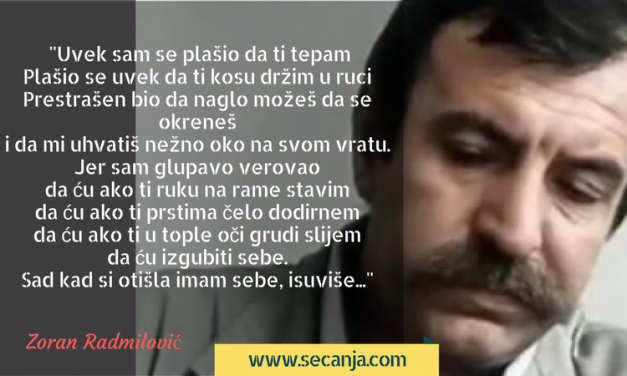 Uvek sam se plašio da ti tepam – Zoran Radmilović