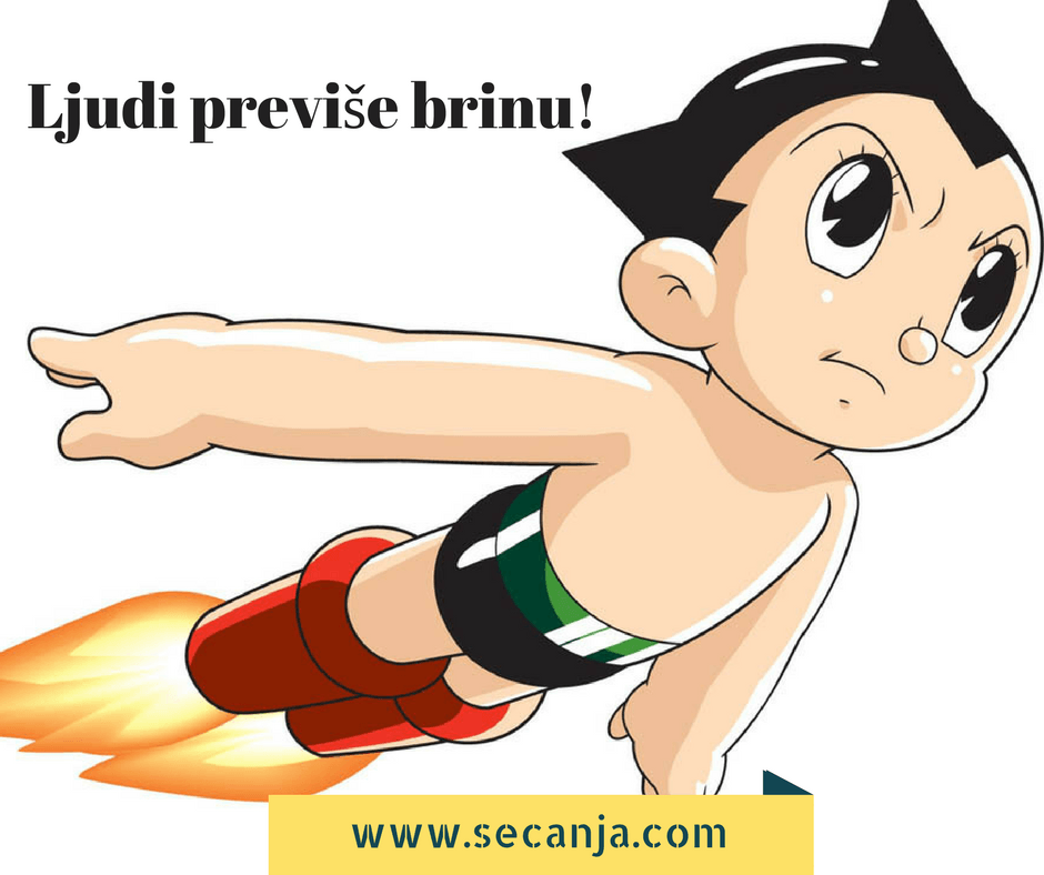 Ljudi previše brinu Dečak Astro