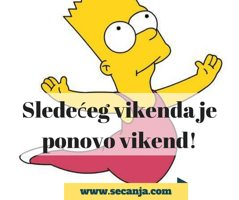 Sledećeg vikenda je ponovo vikend Simpson citat